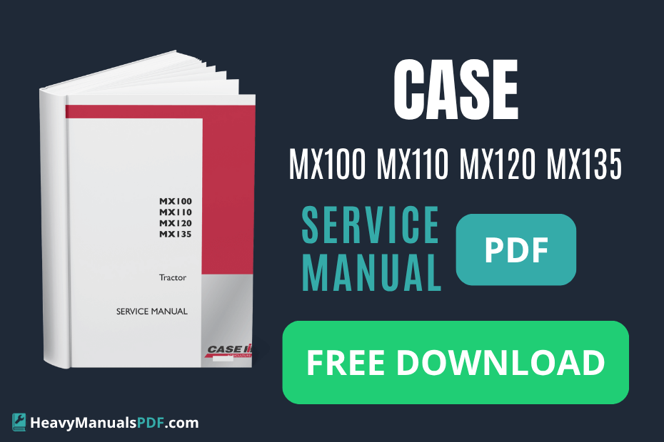 Case MX 100, 110, 120, 135 tractor service manual PDF – free download cover